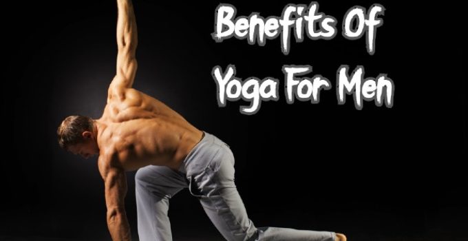Benefits Of Yoga For Men