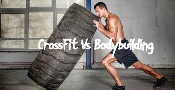 CrossFit Vs Bodybuilding