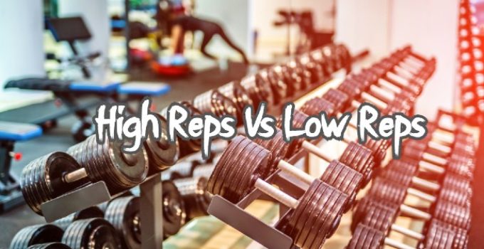 High Reps Vs Low Reps