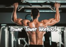What Is A Power Tower Workout