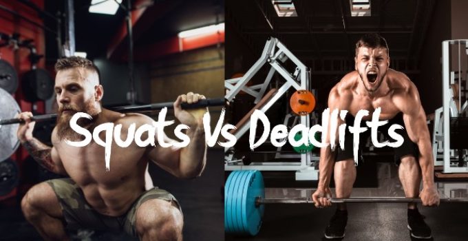Squats Vs Deadlifts