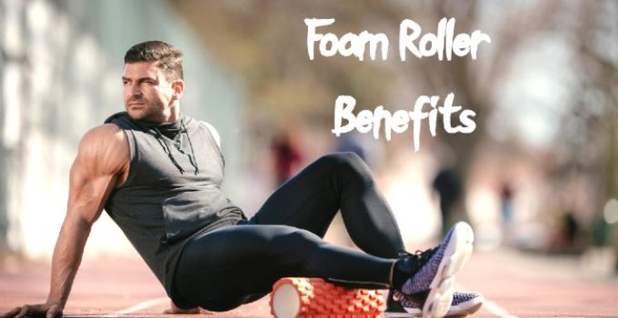 Foam Roller Benefits
